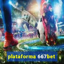 plataforma 667bet